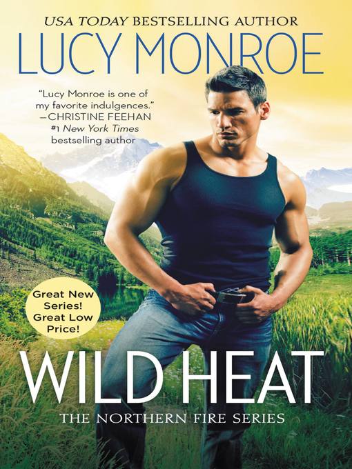 Title details for Wild Heat by Lucy Monroe - Available
